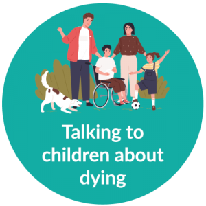 Discussions with children about dying